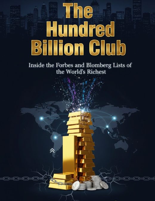 The Hundred Billion Club: Inside the Forbes and Bloomberg Lists of the World's Richest cover