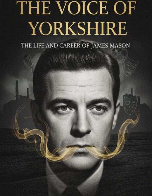 The Voice of Yorkshire: The Life and Career of James Mason cover